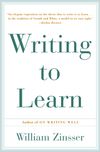 Cover of Writing to Learn by William Zinsser